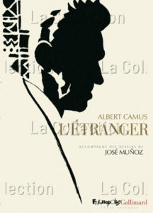 "L'Etranger" (Albert Camus). José Munoz (ill.). Portrait de Meursault vu de profil (couverture avec titre). 2012. Ed. Futuropolis.