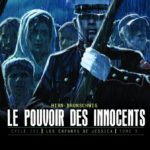 "Le Pouvoir des innocents". Luc Brunschwig (récit). Laurent Hirn (ill.). Cycle III. Tome 3. Luc Brunschwig (récit).Laurent Hirn (ill.). Ed. Futuropolis 2019, couverture et titre.