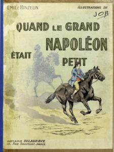 "Quand le grand Napoléon était petit" par Hinzelin / Collection particulière