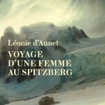 Voyage d'une femme au Spitzberg - Léonie d'Aunet - 000203 0058 - Octobre